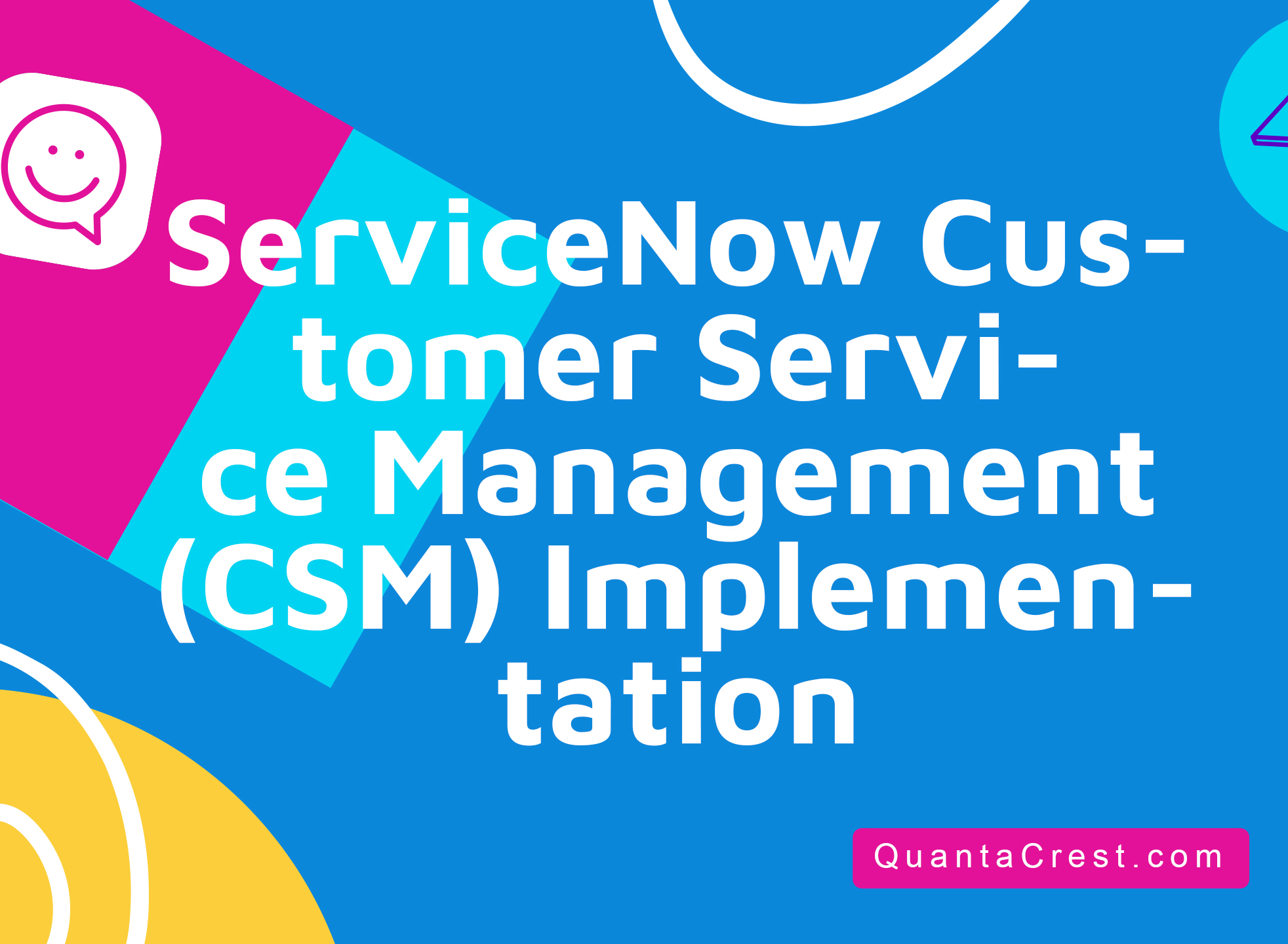 ServiceNow Customer Service Management (CSM) Implementation